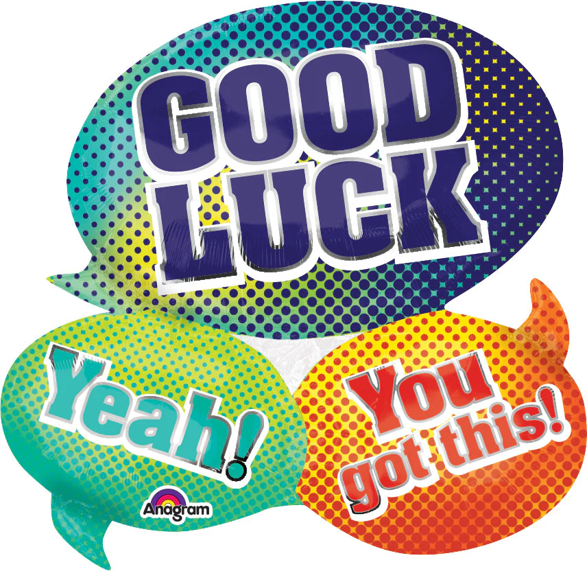 26" Good Luck You Got This! Balloon